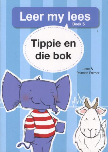 Leer My Lees Vlak 1 Grootboek 5 : Tippie En die Bok