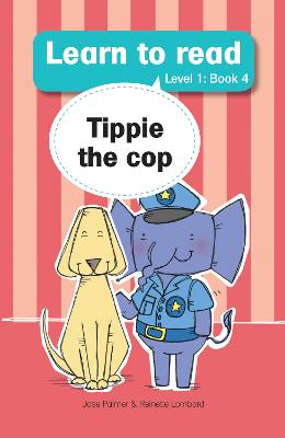 Learn To Read Level 1 (4):  Tippie The Cop
