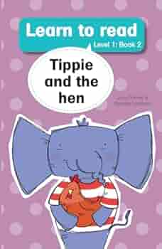 Learn To Read Level 1 (2):  Tippie And The Hen