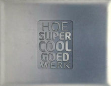Load image into Gallery viewer, Hoe Supercool Goed Werk