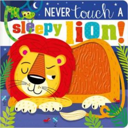Touch & Feel - Never Touch A Sleepy Lion