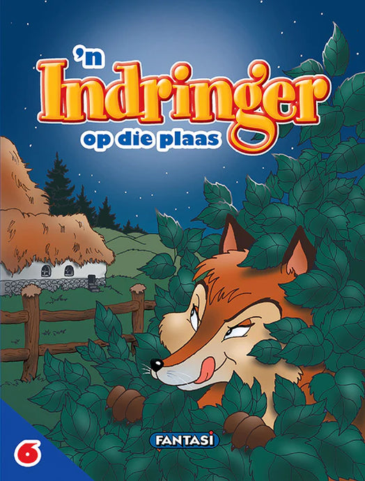 Avonture Op Die Plaas (6) - 'n Indringer Op Die Plaas