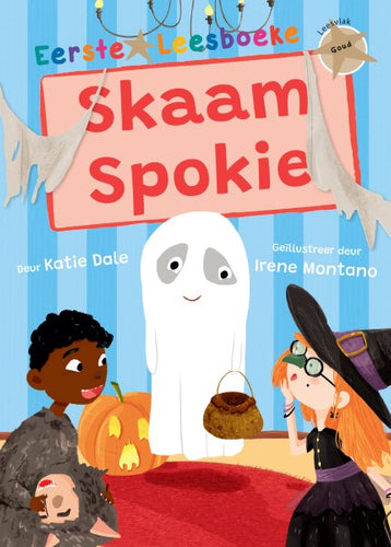 Eerste Leesboeke : Skaam Spokie