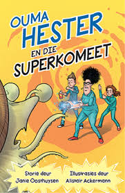 Ouma Hester En Die Superkomeet