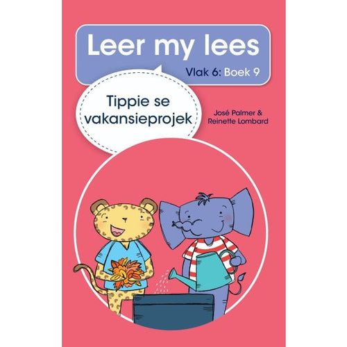 Leer My Lees Vlak 6 (9): Tippie Se Vakansieprojek