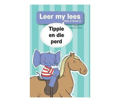 Leer My Lees Vlak 3 (2): Tippie En Die Perd