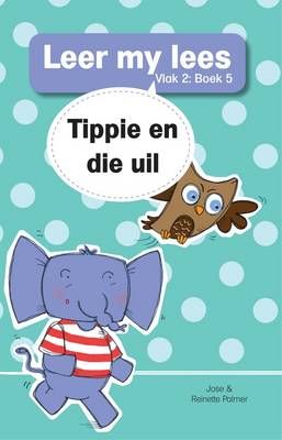 Leer My Lees Vlak 2 (5): Tippie En Die Uil