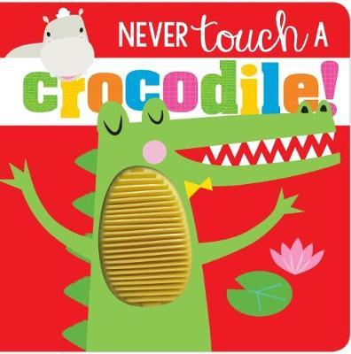 Touch & Feel - Never Touch A Crocodile