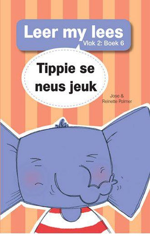 Leer My Lees Vlak 2 (6): Tippie Se Neus Jeuk